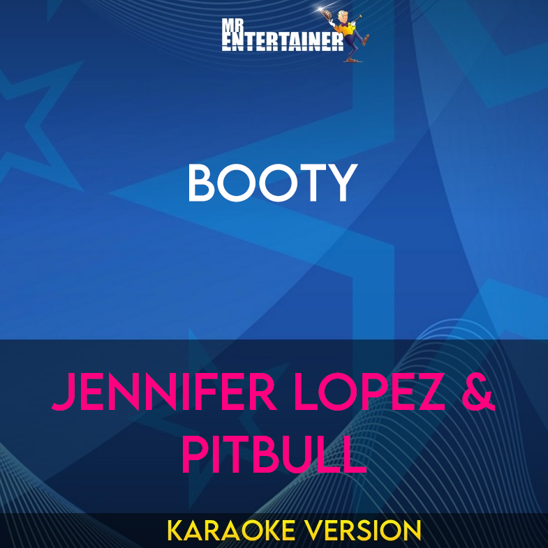 Booty - Jennifer Lopez & Pitbull (Karaoke Version) from Mr Entertainer Karaoke