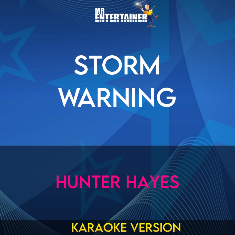 Storm Warning - Hunter Hayes (Karaoke Version) from Mr Entertainer Karaoke