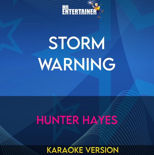 Storm Warning - Hunter Hayes (Karaoke Version) from Mr Entertainer Karaoke