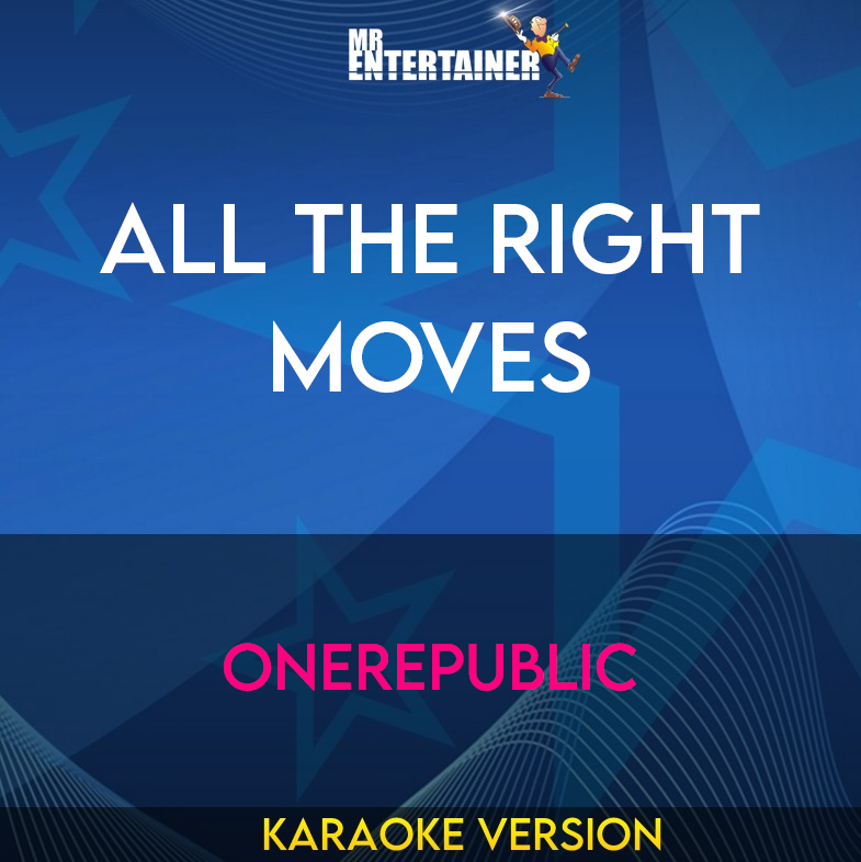 All The Right Moves - OneRepublic (Karaoke Version) from Mr Entertainer Karaoke