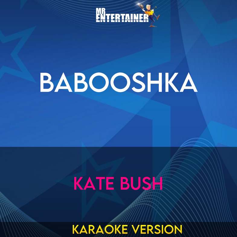 Babooshka - Kate Bush (Karaoke Version) from Mr Entertainer Karaoke