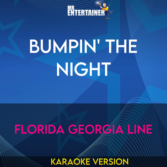 Bumpin' The Night - Florida Georgia Line (Karaoke Version) from Mr Entertainer Karaoke