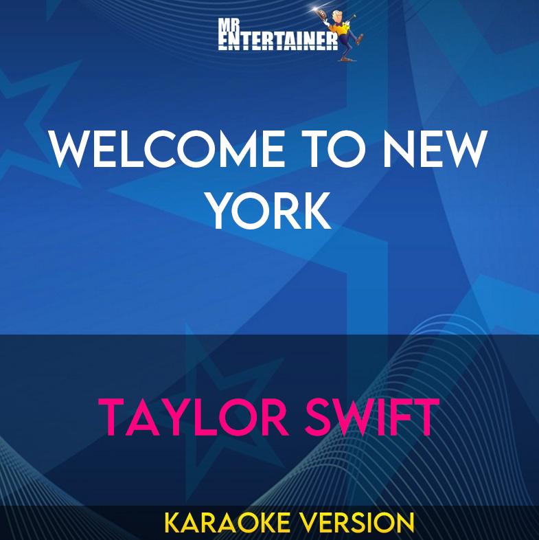 Welcome To New York - Taylor Swift (Karaoke Version) from Mr Entertainer Karaoke