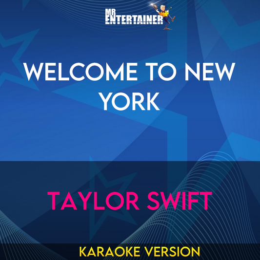 Welcome To New York - Taylor Swift (Karaoke Version) from Mr Entertainer Karaoke