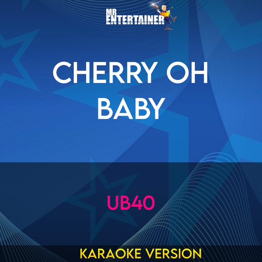 Cherry Oh Baby - UB40 (Karaoke Version) from Mr Entertainer Karaoke