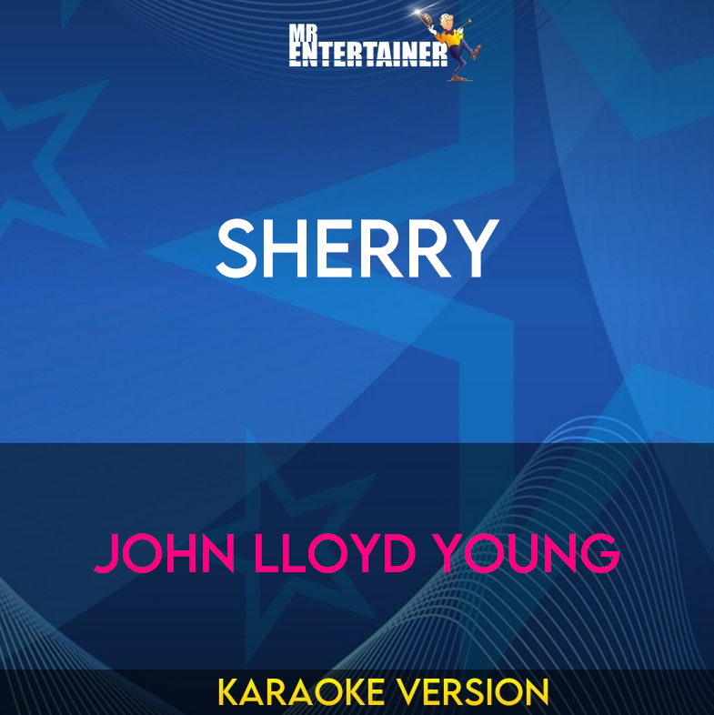 Sherry - John Lloyd Young (Karaoke Version) from Mr Entertainer Karaoke