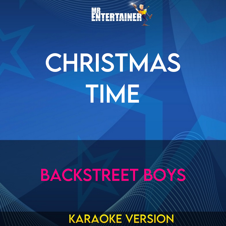 Christmas Time - Backstreet Boys (Karaoke Version) from Mr Entertainer Karaoke