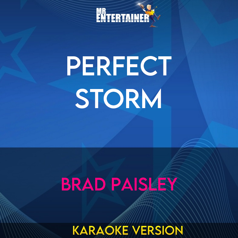 Perfect Storm - Brad Paisley (Karaoke Version) from Mr Entertainer Karaoke