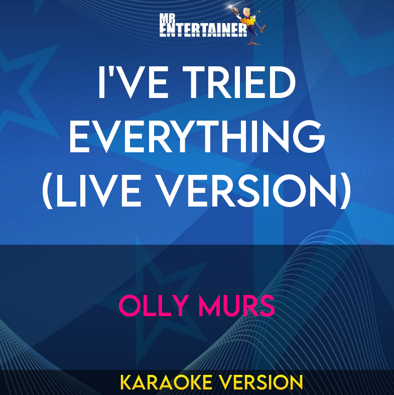 I've Tried Everything (live version) - Olly Murs (Karaoke Version) from Mr Entertainer Karaoke