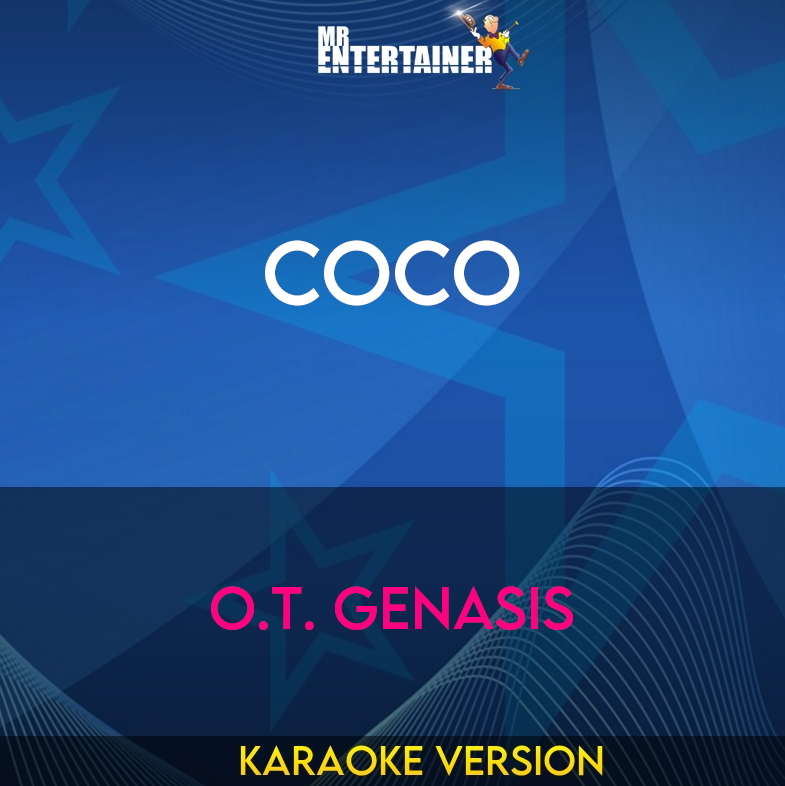 CoCo - O.T. Genasis (Karaoke Version) from Mr Entertainer Karaoke