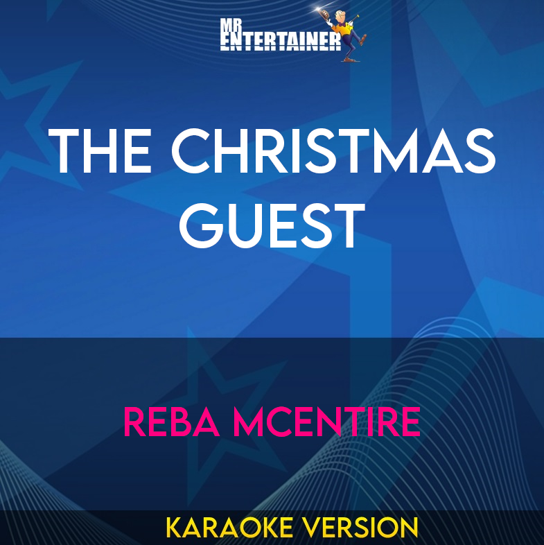 The Christmas Guest - Reba McEntire (Karaoke Version) from Mr Entertainer Karaoke