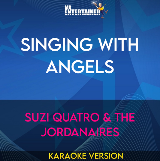 Singing With Angels - Suzi Quatro & The Jordanaires (Karaoke Version) from Mr Entertainer Karaoke