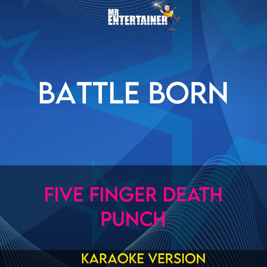 Battle Born - Five Finger Death Punch (Karaoke Version) from Mr Entertainer Karaoke