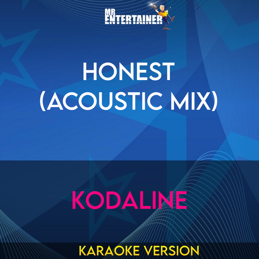 Honest (Acoustic Mix) - Kodaline (Karaoke Version) from Mr Entertainer Karaoke