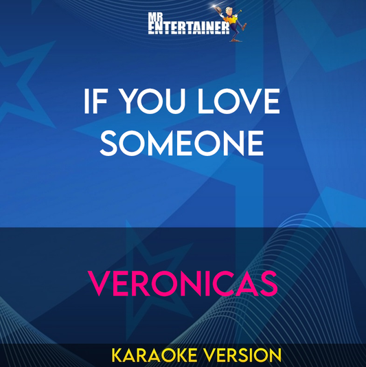 If You Love Someone - Veronicas (Karaoke Version) from Mr Entertainer Karaoke