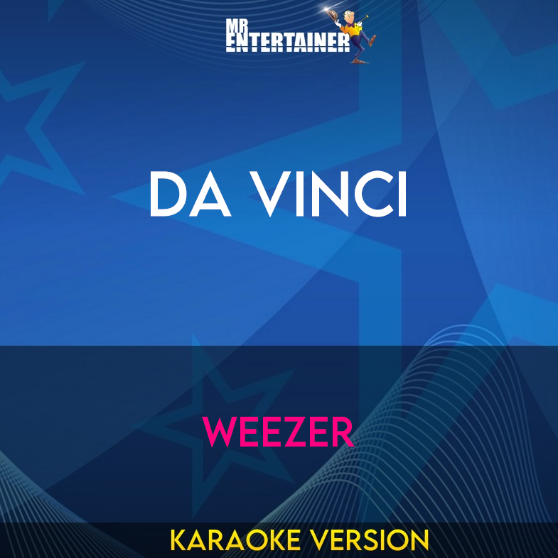 Da Vinci - Weezer (Karaoke Version) from Mr Entertainer Karaoke