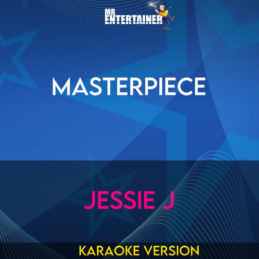 Masterpiece - Jessie J (Karaoke Version) from Mr Entertainer Karaoke