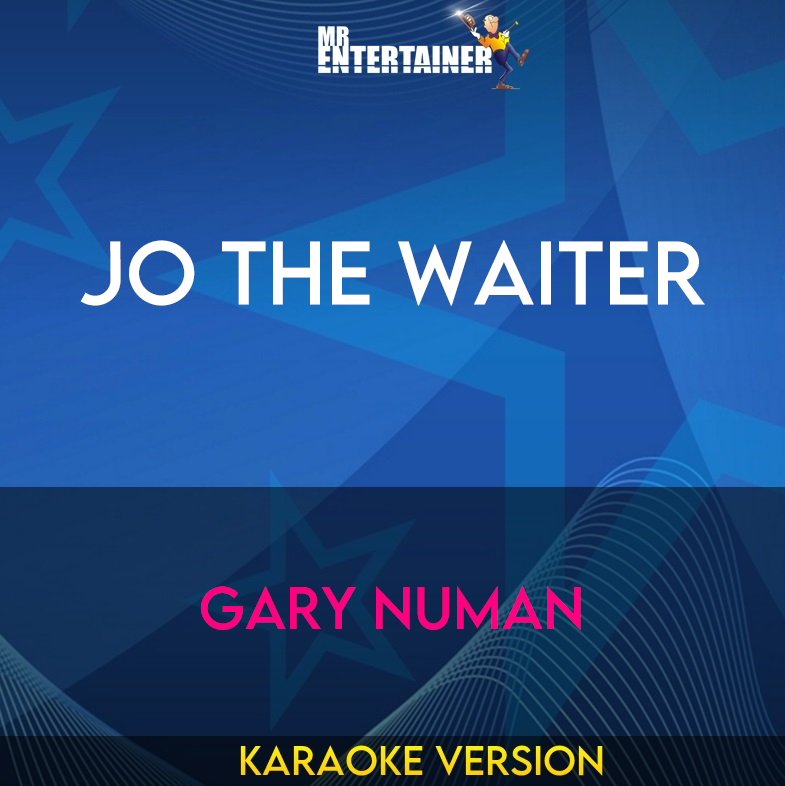 Jo the Waiter - Gary Numan (Karaoke Version) from Mr Entertainer Karaoke