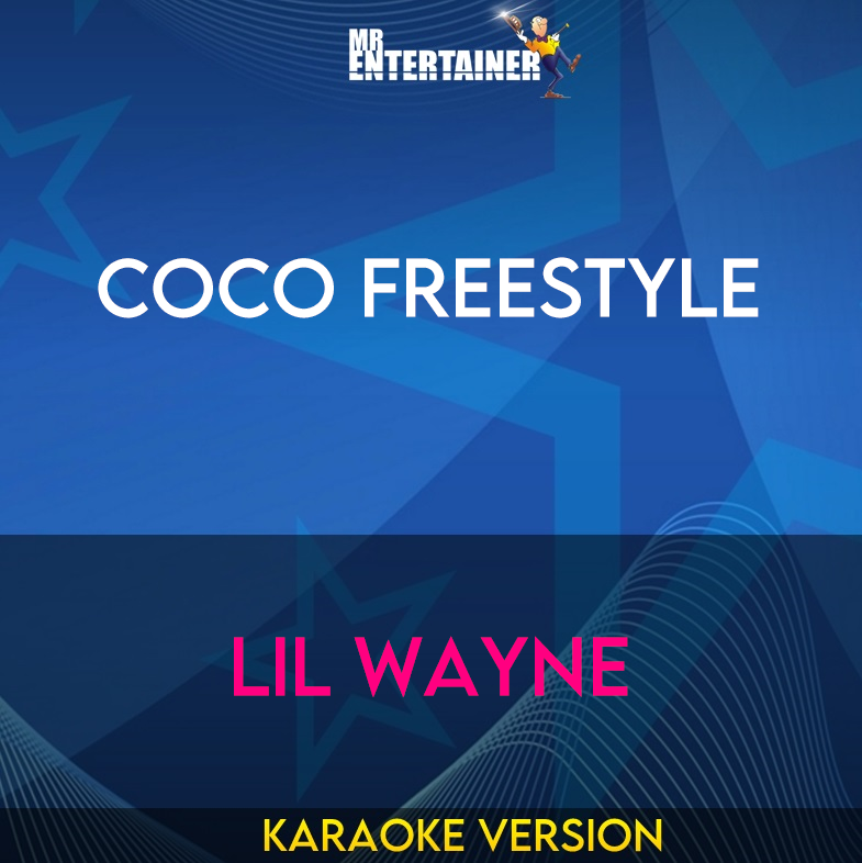 CoCo Freestyle - Lil Wayne (Karaoke Version) from Mr Entertainer Karaoke