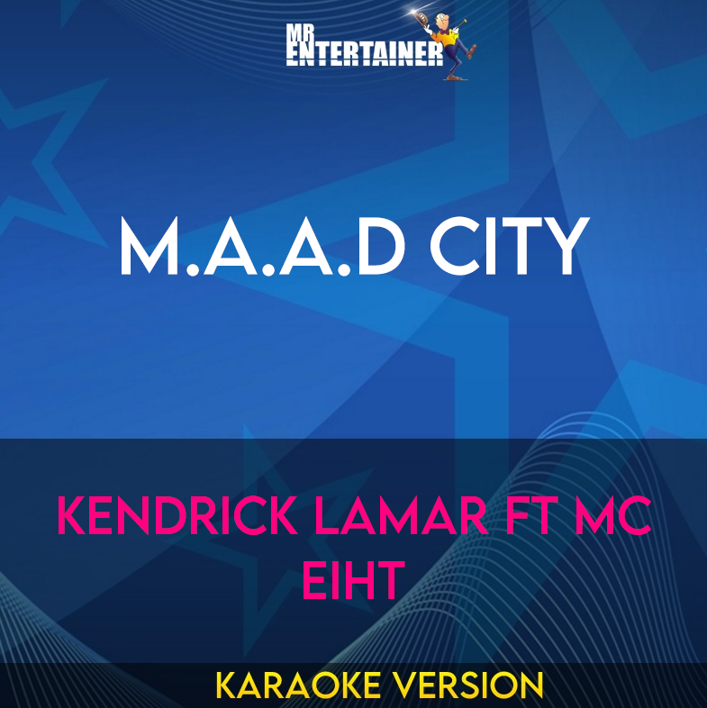 m.A.A.d city - Kendrick Lamar ft MC Eiht (Karaoke Version) from Mr Entertainer Karaoke