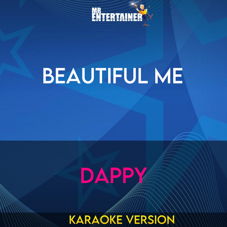 Beautiful Me - Dappy (Karaoke Version) from Mr Entertainer Karaoke