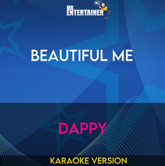 Beautiful Me - Dappy (Karaoke Version) from Mr Entertainer Karaoke