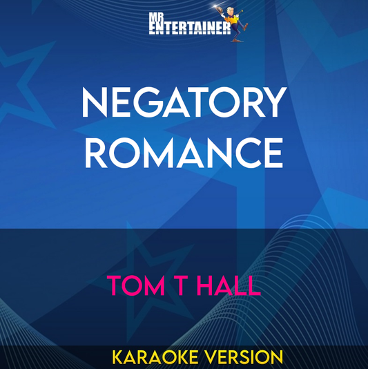 Negatory Romance - Tom T Hall (Karaoke Version) from Mr Entertainer Karaoke