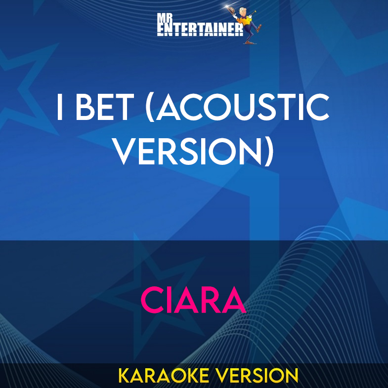 I Bet (acoustic version) - Ciara (Karaoke Version) from Mr Entertainer Karaoke