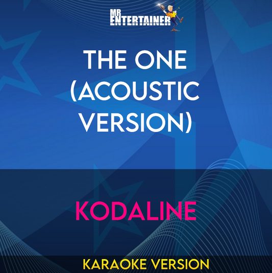 The One (acoustic version) - Kodaline (Karaoke Version) from Mr Entertainer Karaoke
