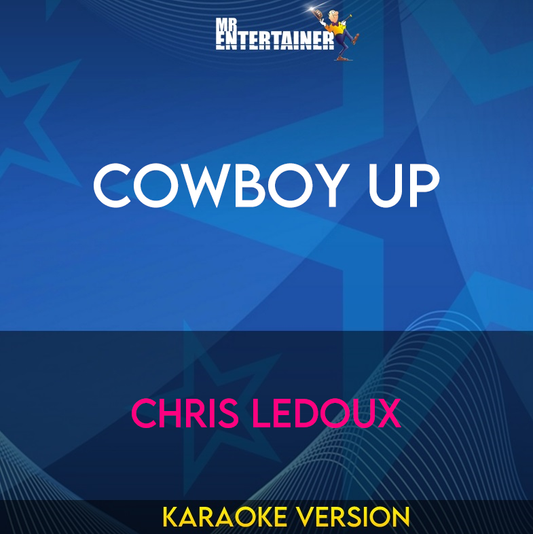 Cowboy Up - Chris LeDoux (Karaoke Version) from Mr Entertainer Karaoke