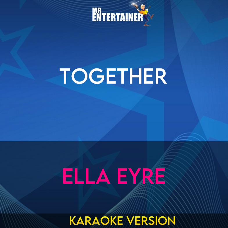 Together - Ella Eyre (Karaoke Version) from Mr Entertainer Karaoke