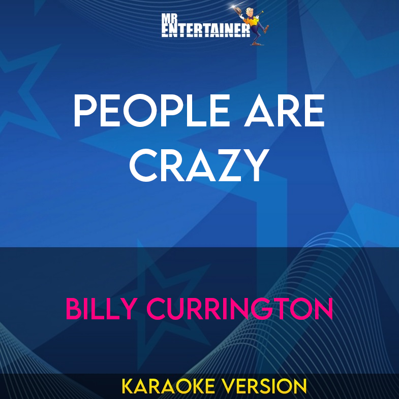 People Are Crazy - Billy Currington (Karaoke Version) from Mr Entertainer Karaoke