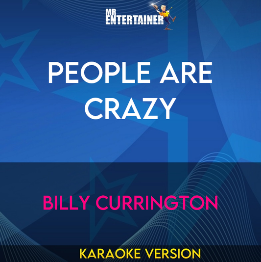 People Are Crazy - Billy Currington (Karaoke Version) from Mr Entertainer Karaoke