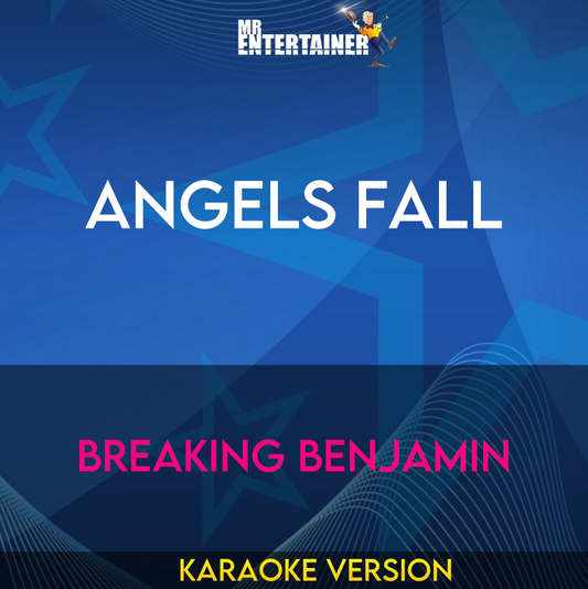 Angels Fall - Breaking Benjamin (Karaoke Version) from Mr Entertainer Karaoke