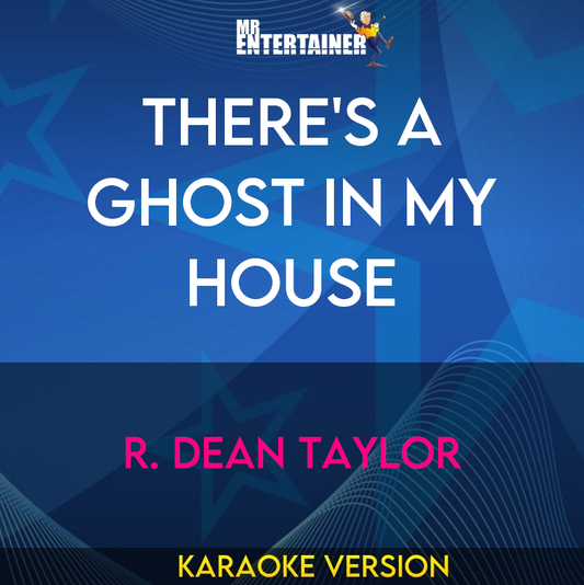 There's A Ghost In My House - R. Dean Taylor (Karaoke Version) from Mr Entertainer Karaoke
