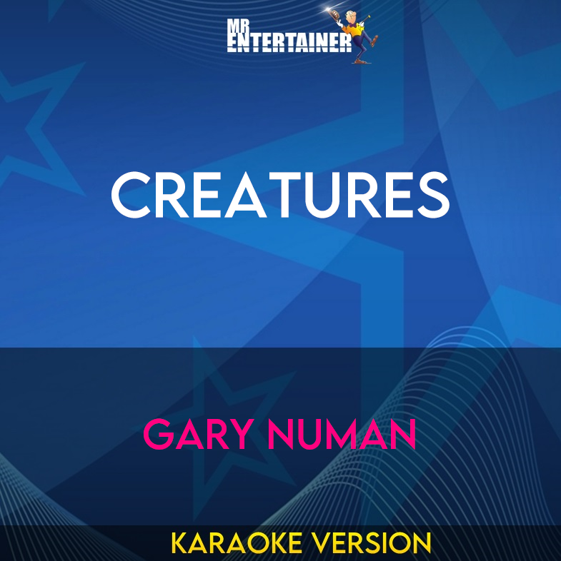 Creatures - Gary Numan (Karaoke Version) from Mr Entertainer Karaoke