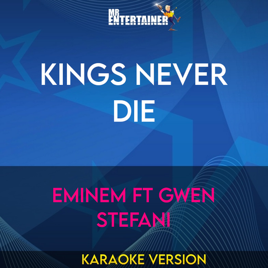 Kings Never Die - Eminem ft Gwen Stefani (Karaoke Version) from Mr Entertainer Karaoke