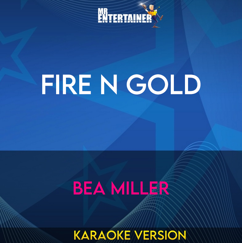 Fire N Gold - Bea Miller (Karaoke Version) from Mr Entertainer Karaoke