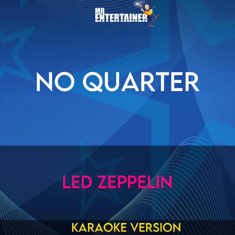 No Quarter - Led Zeppelin (Karaoke Version) from Mr Entertainer Karaoke
