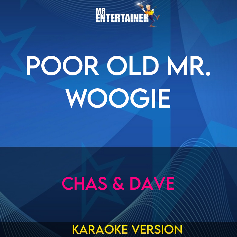 Poor Old Mr. Woogie - Chas & Dave (Karaoke Version) from Mr Entertainer Karaoke