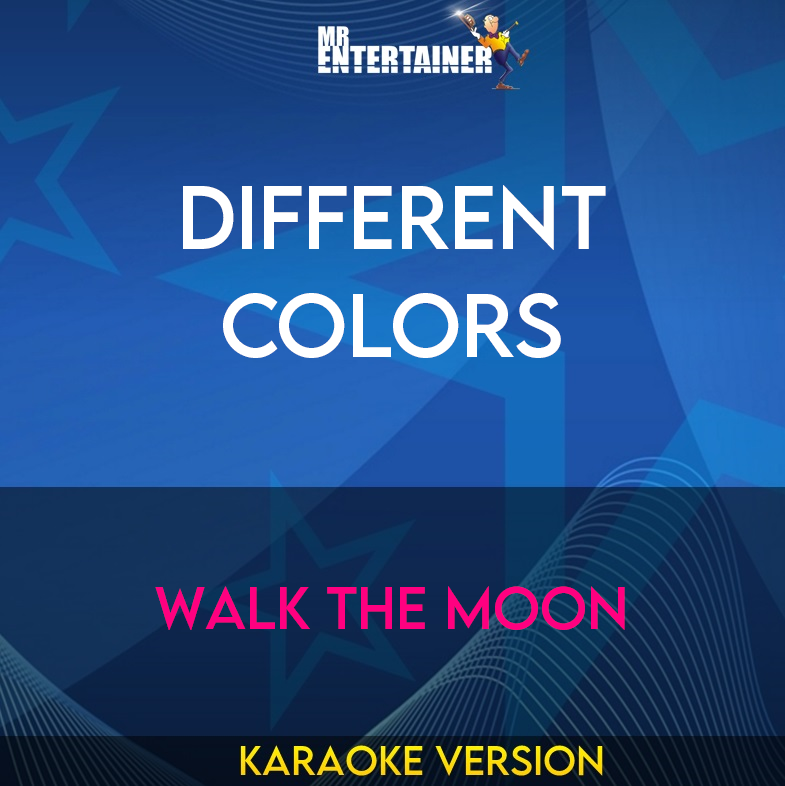 Different Colors - Walk The Moon (Karaoke Version) from Mr Entertainer Karaoke