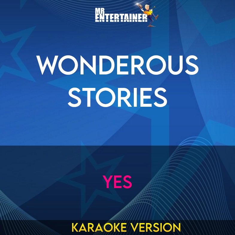Wonderous Stories - Yes (Karaoke Version) from Mr Entertainer Karaoke