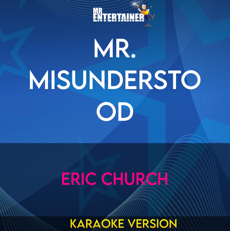 Mr. Misunderstood - Eric Church (Karaoke Version) from Mr Entertainer Karaoke