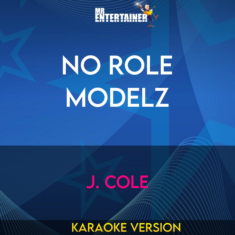 No Role Modelz - J. Cole (Karaoke Version) from Mr Entertainer Karaoke