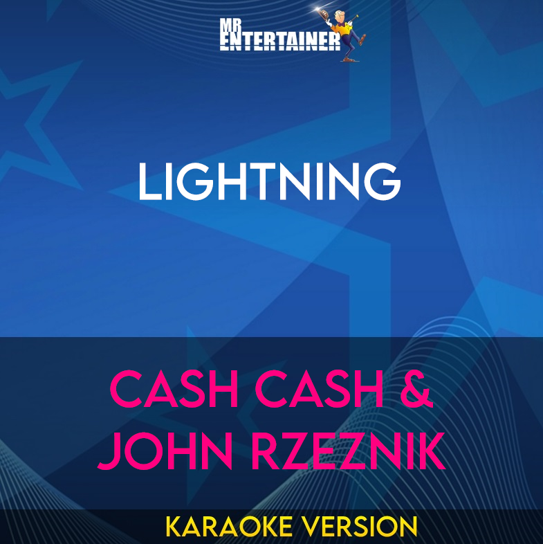 Lightning - Cash Cash & John Rzeznik (Karaoke Version) from Mr Entertainer Karaoke