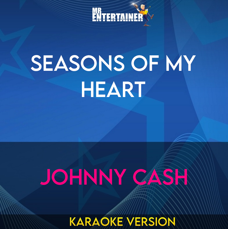 Seasons Of My Heart - Johnny Cash (Karaoke Version) from Mr Entertainer Karaoke