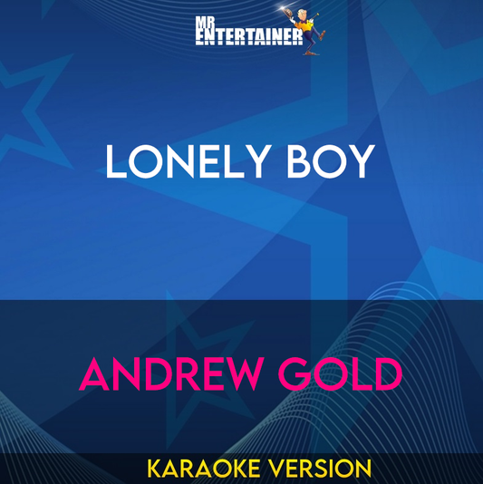 Lonely Boy - Andrew Gold (Karaoke Version) from Mr Entertainer Karaoke