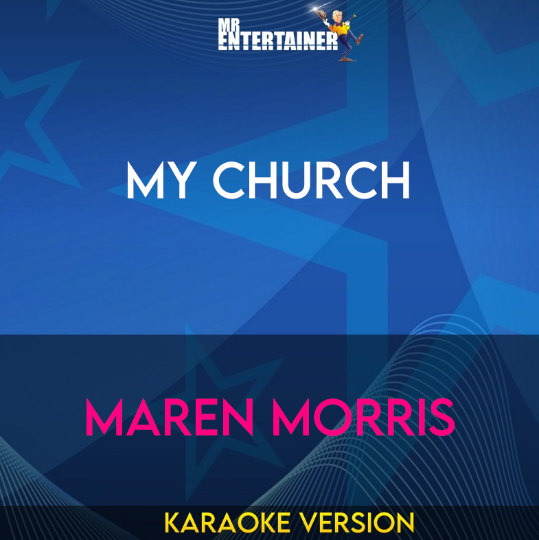 My Church - Maren Morris (Karaoke Version) from Mr Entertainer Karaoke