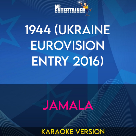 1944 (Ukraine Eurovision Entry 2016) - Jamala (Karaoke Version) from Mr Entertainer Karaoke