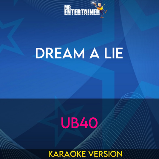 Dream A Lie - Ub40 (Karaoke Version) from Mr Entertainer Karaoke